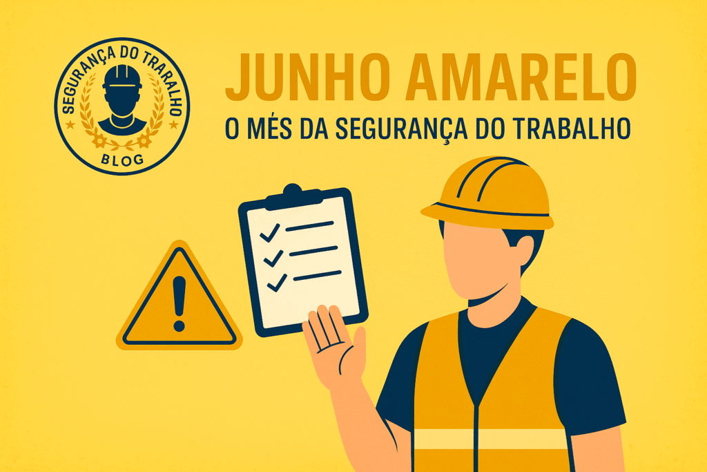 Junho Amarelo: campanha nacional de prevenção de riscos e doenças no trabalho. Descubra a importância da segurança ocupacional.